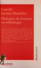 Dialogue de femmes en ethnologie de Camille Lacoste-Dujardin, (Essai) - Éditions La Découverte, Paris 2002