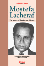 Mostefa Lacheraf, une œuvre, un itinéraire, une référence d'Omar Lardjane (Actes colloque) - Casbah Éditions, Alger, 2006