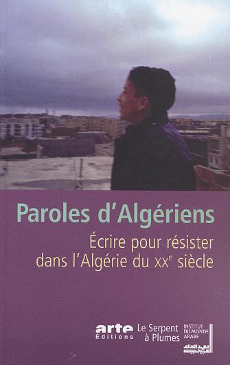 Paroles d'Algériens de Waciny Laredj, (Document) - Éditions ARTE/Le Serpent à Plumes, Paris 2003