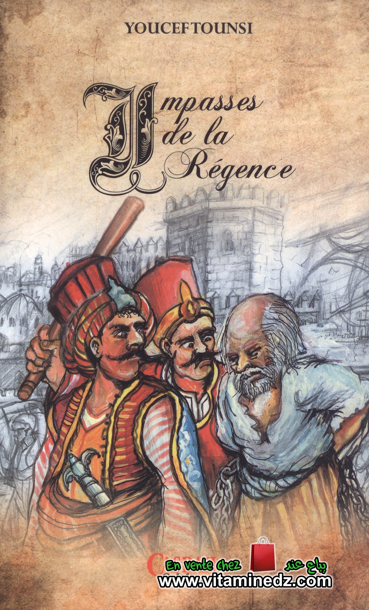 Promotion - «Impasses de la Régence» de Youcef Tounsi, illustrations de Hiahemzizou Nouredine : Nostalgies et vieil Alger