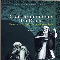 Notes de lecture “Sidi Boumediène, Ibn Rochd : Deux immortels de l’Occident musulman” de Fatima Zohra Bouzina-Oufriha Ce que l’Occident doit à la civilisation arabo-andalouse
