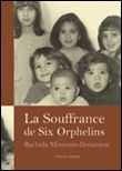 La souffrance de six orphelins de Rachida Missoum-Benameur, (Mémoires) - Éditions Amalthée, Nantes 2005