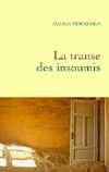 La Transe des insoumis de Malika Mokeddem, (Roman) - Éditions Grasset, Paris 2003