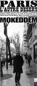 Paris, l'autre désert de Mohamed Mokeddem, (Roman) - Éditions Mokeddem, Paris 2007