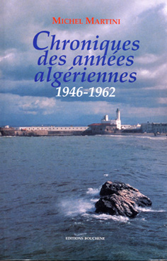 Chroniques algériennes de Michel Martini,  (Chroniques) - Éditions Bouchène, Paris 2002