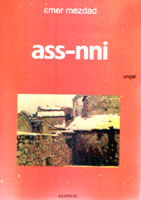Ass-nni d'Amar Mezdad, (Roman) - Auto-Édition, Ayamun, 2006