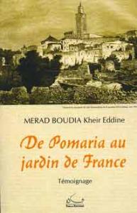 « Contribuer modestement au devoir de mémoire » Publication. De Pomaria au jardin de France de Merad Boudia Kheireddine