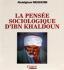 Parution-Troisième édition du livre de l'universitaire Abdelghani Megherbi : La pensée d'Ibn khaldoun toujours vivante