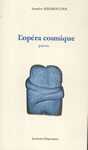 Opéra cosmique de Samira Negrouche, (Poésie) - Éditions Lettres Char-nues, Paris, 2003