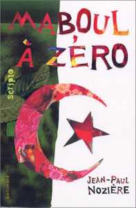 Maboul à zéro de Jean-Paul Nozière, (Roman) - Éditions Gallimard Jeunesse 2003