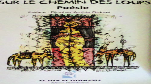 Sur le chemin des loups de Rachid Rezagui