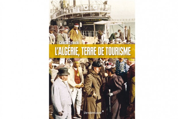 Un livre présente l'Algérie comme terre de tourisme à la mode... au siècle dernier