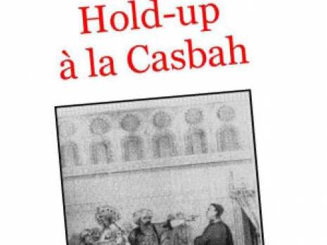 5 bonnes raisons de lire Hold-up à La Casbah