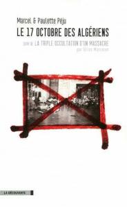 Constantine - Vient de paraître aux Editions Média-Plus  Le 17 octobre des algériens  de Marcel et Paulette suivi de  La Triple occultation d'un massacre  de Gilles Manceron