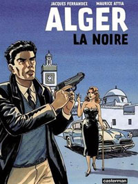 ''البرزخ'' أعادت طبع الرواية بالجزائر.. ''الجزائر السوداء'' تحكي جرائم O.A.S بالشريط المرسوم