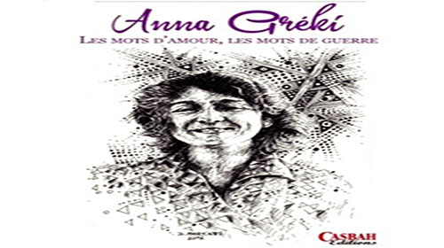 Anna Gréki, les mots d'amours, les mots de guerre de A. Djelfaoui