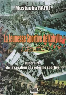 Rafaï raconte la JSK