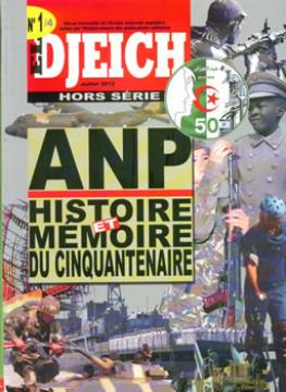 La revue El Djeïch édite quatre numéros spéciaux                                    COMMEMORATION DU CINQUANTENAIRE DE L'INDEPENDANCE