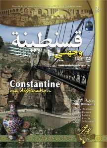 Parution du 3é numéro du Magazine Constantine ma destination  de la Direction du Tourisme et de l'Artisanat de Constantine