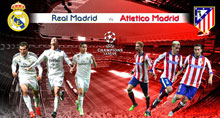 Uefa Champions League / Real Madrid - Atlético de Madrid
