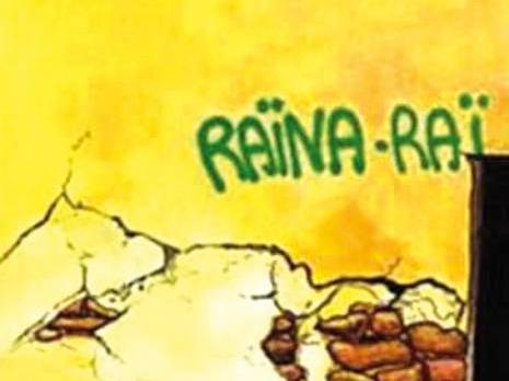Une chanson, son histoire : Zina diri latay (*) de Raïna Raï                                    Culture : les autres articles
