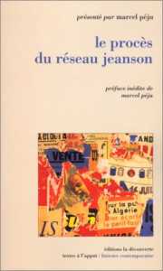 Le Procès du réseau Janson de Marcel Péju, Histoire - Éditions La Découverte, Paris 2002