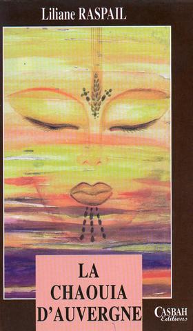 La Chaouia d’Auvergne de Liliane Raspail, (Roman) CasbahÉditions