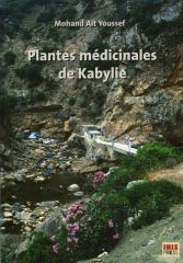 Plantes médicinales de Kabylie (Broché) de de Mohand Ait Youssef, Jean-Philippe Brette.2006