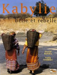 Kabylie : Belle et rebelle (Relié) de Yazid Bekka, 2006