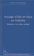 Voyage d'Idir et Djya en Kabylie : Initiation à la culture Kabyle de Camille Lacoste-Dujardin 2003