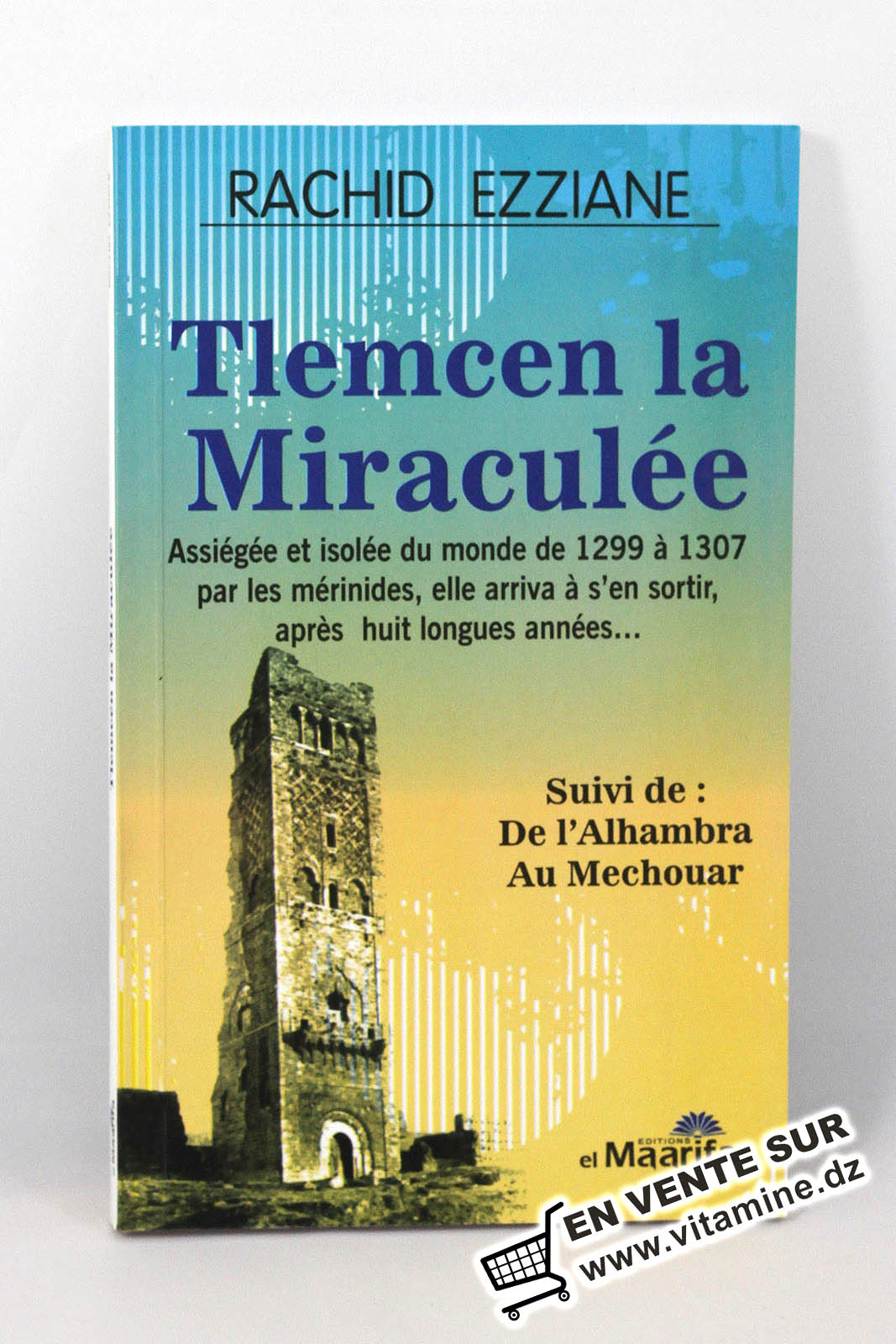 TLEMCEN LA MIRACULEE DE RACHID EZZIANE