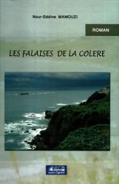 L'étrange odyssée d'une Mère                                    LES FALAISES DE LA COLÈRE DE NOUR-EDDINE MAMOUZI