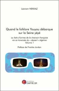 Quand le folklore Youyou débarque sur la Seine yéyé de Lasnam Nekkaz