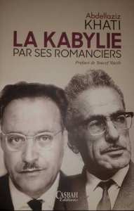 Du nouveau dans les libraires : « La Kabylie par ses romanciers » de A. Khati, Kasba Editions, octobre 2017
