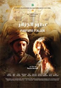 Avant première mondiale du film Parfums d'Alger de Rachid Benhadj, une histoire attachante