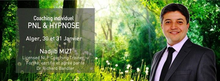 Coaching Individuel PNL & Hypnose 30 & 31 Janvier à Alger