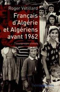 « Français d’Algérie et Algériens avant 1962 » aux éditions Hémisphères