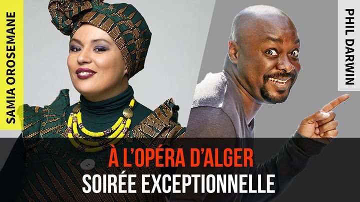 Spectacle à L'Opéra d'Alger : Samia Orosemane et Phil Darwin