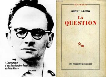 Le livre témoignage d'Henri Alleg  «LA QUESTION» DENONÇAIT LA TORTURE EN ALGERIE
