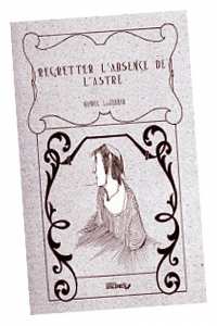 Parution : Bande dessinée  Regretter l'absence de l'Astre  de Nawel Louerrad