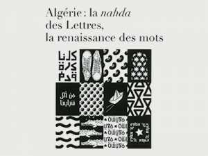 Y a-t-il une nahda des lettres algériennes ?