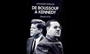 De Boussouf à Kennedy de Mohamed Khelladi : témoignages d’un militant de la cause nationale