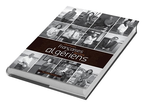 « Chronique françaises, destins algériens » de Fadila Sammari : La FRANÇALGÉRIE à travers eux