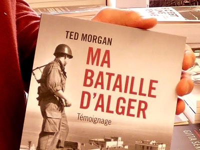 Ma bataille d'Alger de Ted MORGAN - Editions Tallandier