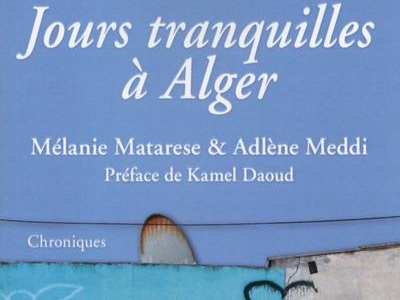 En Algérie, peut-on passer des jours tranquilles ?