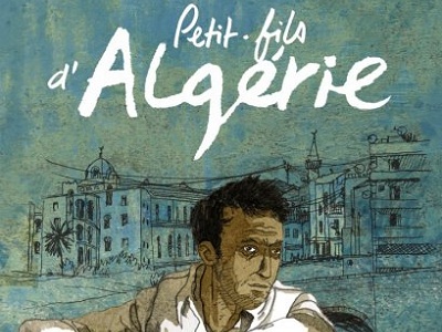 Petit-fils d'Algérie de Joël Alessandra. Quand l'Histoire s'entremêle avec l'histoire de famille.