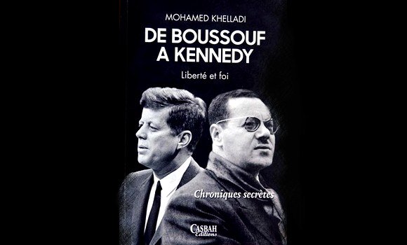 De Boussouf à Kennedy de Mohamed Khelladi : témoignages d’un militant de la cause nationale