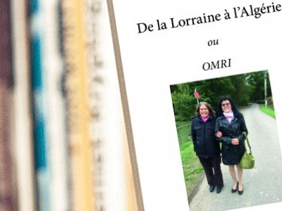 De la Lorraine à l'Algérie ou OMRI Par Zohra Kateb-Benoit