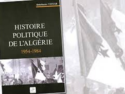 Réédition de l'Histoire politique de l'Algérie 1954-1984 Œuvre d'Abdelkader Yefsah