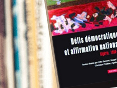 Note de lecture, Défis démocratiques et affirmation nationale (Algérie 1900-1962) : l’affirmation nationale